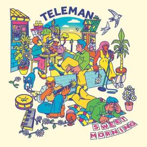 La douce matinée de Teleman…
