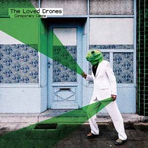 The Loved Drones en pleine conspiration !