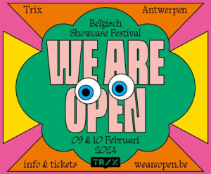 We Are Open 2024  Vinger aan de pols in de Belgische scene en wat een diversiteit in eigen kweek!