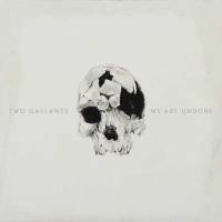 We are undone