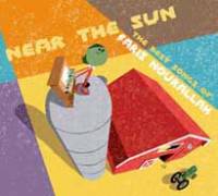 Near The Sun - The Best Songs of Faris Nourallah