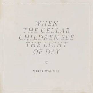 When the cellar children see the light of day