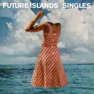 Les Singles de Future Islands ?