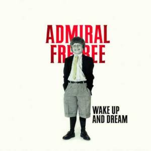 Wake up and dream