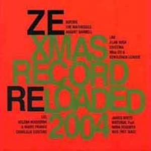 Ze Records presents : Xmas Record Reloaded 2004