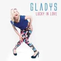 Gladys a de la chance en amour…