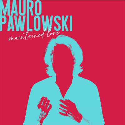 L’amour durable de Mauro Pawlowski