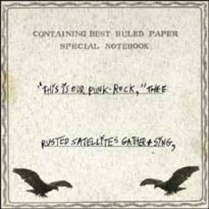 This Is Our Punk-Rock, Thee Rusted Satellites Gather + Sing