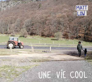 La vie cool de Matt Low…