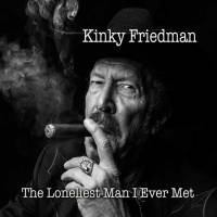 The loneliest man I ever met