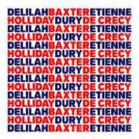 Baxter Dury, Etienne de Crécy et Delilah Holiday s'unissent !