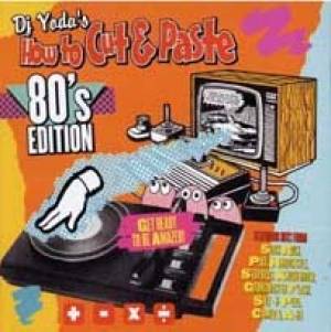 How to Cut &amp; Paste the Eighties Edition