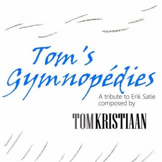 Tom’s Gymnopédies