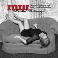 Martha Wainwright séduite…
