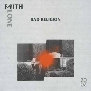 Bad Religion dépoussière son hymne “Faith alone”…