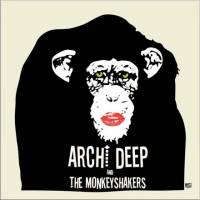 Archi Deep and The Monkeyshakers