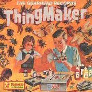 The Gearhead Records – ThingMaker