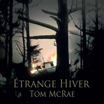 L’étrange hiver de Tom McRae…