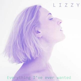 Everything I've ever wanted -single-