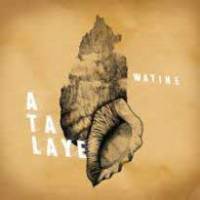 Catherine WATINE dévoile "Atalaye"